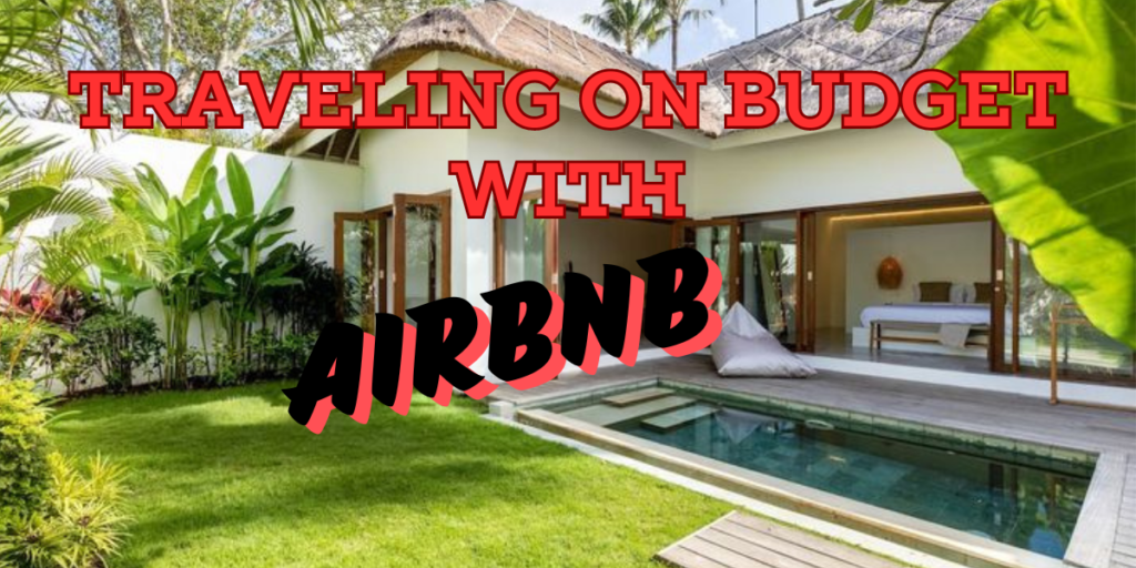 Traveling On Budget with airbnb